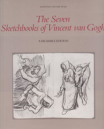 The Seven Sketchbooks of Vincent van Gogh / A Facsimile Edition. Translated from the dutch by Cla...