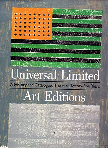 Imagen de archivo de Universal Limited Art Editions : A History and Catalogue. The First Twenty-Five Years a la venta por Better World Books