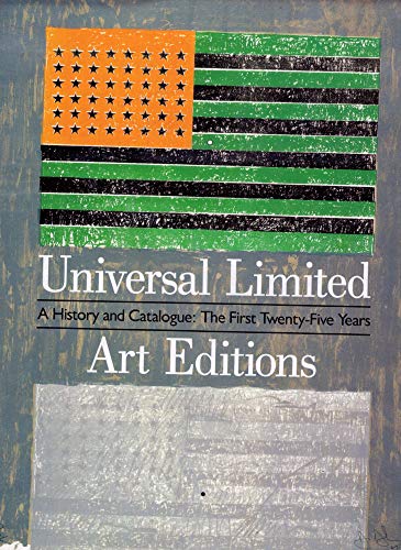 Stock image for Universal Limited Art Editions : A History and Catalogue. The First Twenty-Five Years for sale by Better World Books