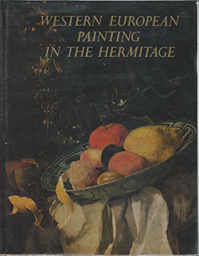 Stock image for The Hermitage: Western European painting of the Thirteenth (13th) through Eighteenth (18th) Century for sale by Ergodebooks