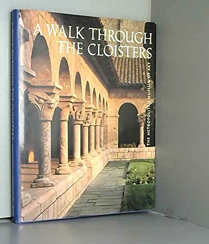 Beispielbild fr A Walk Through the Cloisters: Metropolitan Museum of Art zum Verkauf von WorldofBooks