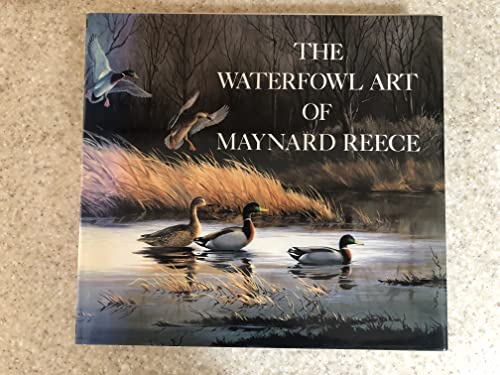 Stock image for The Waterfowl Art of Maynard Reece for sale by Books of the Smoky Mountains