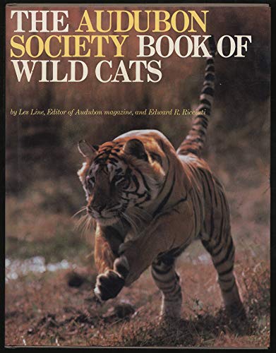 The Audubon Society Book of Wild Cats (9780810918283) by Line, Les