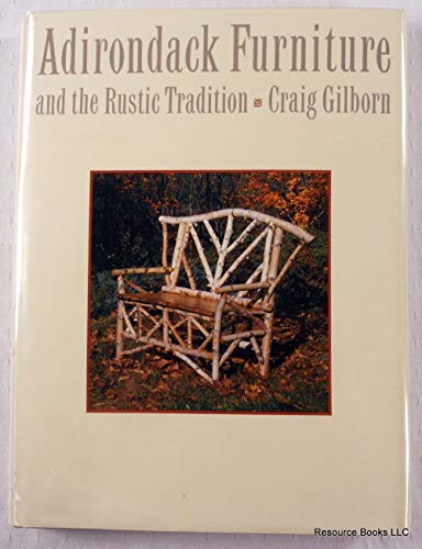 Imagen de archivo de ADIRONDACK FURNITURE And the Rustic Tradition a la venta por Riverow Bookshop