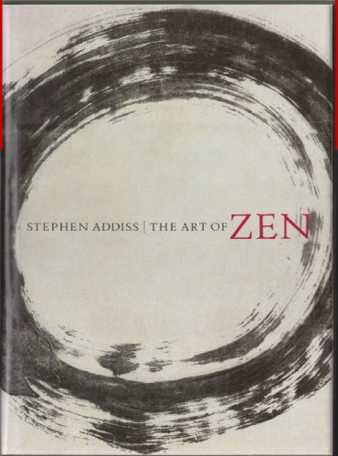 Imagen de archivo de The Art of Zen: Paintings and Calligraphy by Japanese Monks, 1600-1925 a la venta por Moe's Books