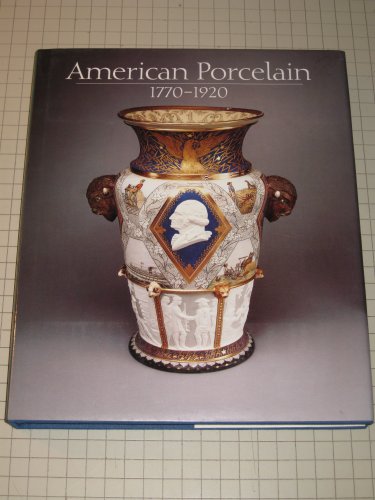 Beispielbild fr American Porcelain 1770-1920. zum Verkauf von D & E LAKE LTD. (ABAC/ILAB)