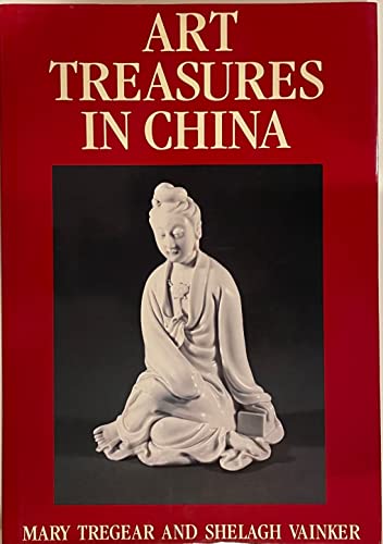 Imagen de archivo de Art Treasures in China a la venta por COLLINS BOOKS