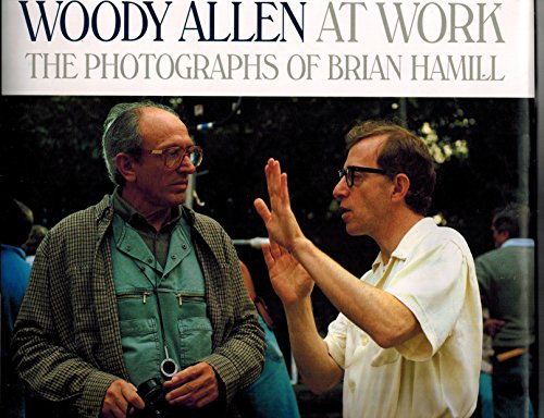 Imagen de archivo de Woody Allen At Work: The Photographs of Brian Hamill a la venta por Patrico Books