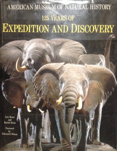 Imagen de archivo de American Museum of Natural History: 125 Years of Expedition and Discovery a la venta por BookHolders