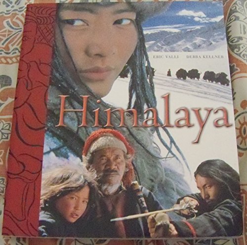 Himalaya: The Making of the Film by Eric Valli (9780810921283) by Valli, Eric; Kellner, Debra