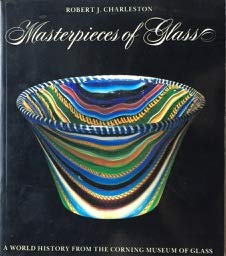 9780810921870: Masterpieces of glass: A world history from the Corning Museum of Glass (A Corning Museum of Glass monograph)