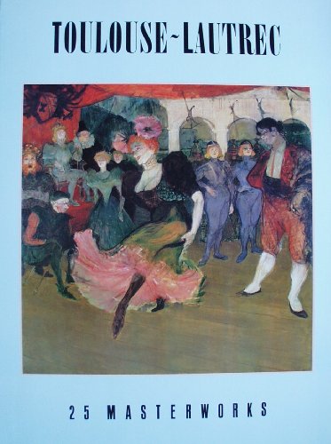 Imagen de archivo de Toulouse-Lautrec: 25 Masterworks a la venta por Friendly Books