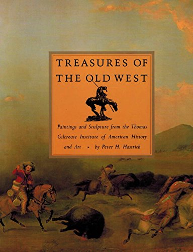 Stock image for Treasures of the Old West: Paintings and Sculpture from the Thomas Gilcrease Institute of American History and Art for sale by Juniper Point Books