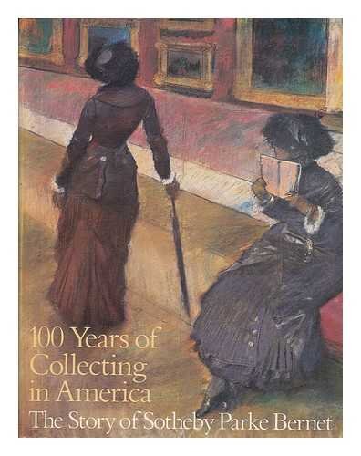 Beispielbild fr 100 Years of Collecting in America : The Story of Sotheby Parke Bernet zum Verkauf von Better World Books