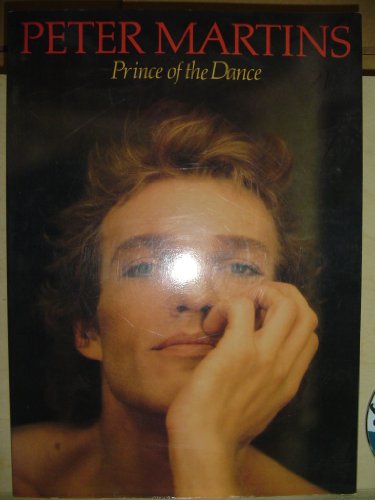 Stock image for Peter Martins; Prince of the Dance for sale by DogStar Books