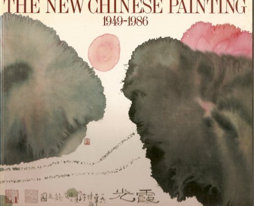 Stock image for The New Chinese Painting 1949-1986 for sale by Your Online Bookstore