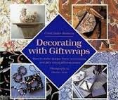 9780810924277: Decorating With Giftwraps: How to Make Unique Home Accessories and Gifts Using Giftwrap Paper