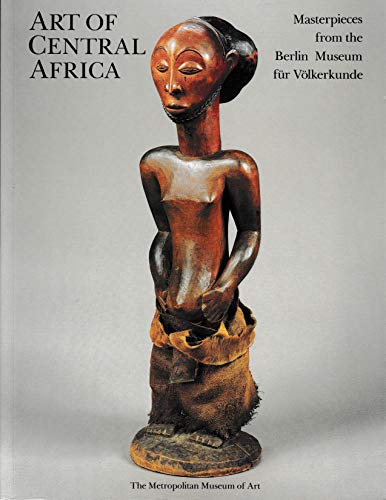 9780810924628: The Art of Central Africa: Masterpieces from the Berlin Museum Fur Volkerkunde