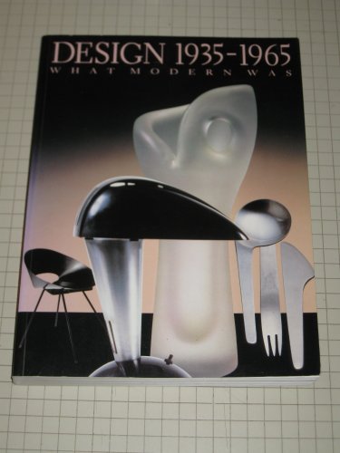 Stock image for Design 1935-1965: What Modern Was for sale by ThriftBooks-Dallas