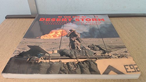 Stock image for In the Eye of Desert Storm: Photographers of the Gulf War for sale by ThriftBooks-Atlanta