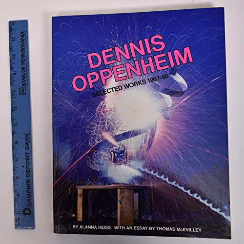 9780810924932: Dennis Oppenheim: Selected Works, 1967-90: And the Mind Grew Fingers