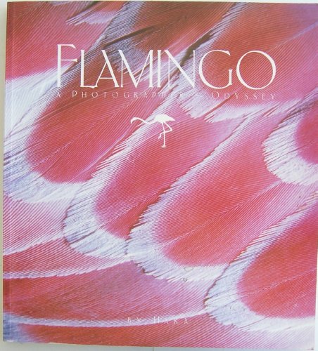 Stock image for Flamingo: A Photographer's Odyssey for sale by SecondSale