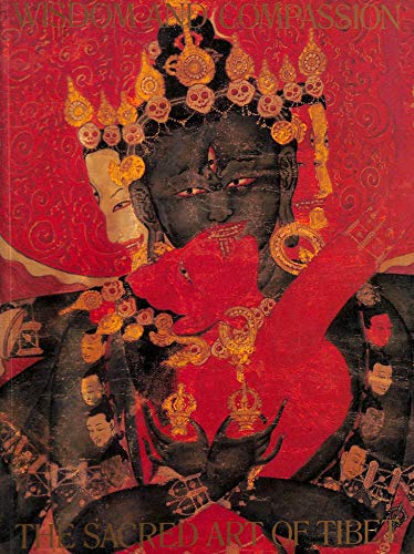 Imagen de archivo de Wisdom and Compassion : The Sacred Art of Tibet. a la venta por Thomas Heneage Art Books