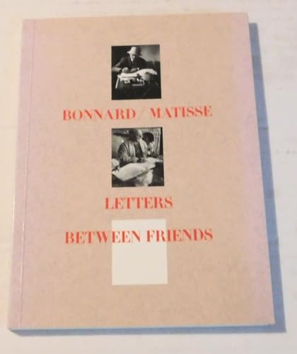 Imagen de archivo de Bonnard / Matisse: Letters Between Friends a la venta por THE CROSS Art + Books