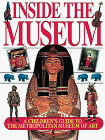 Beispielbild fr Inside the Museum: A Children's Guide to the Metropolitan Museum of Art zum Verkauf von Gulf Coast Books