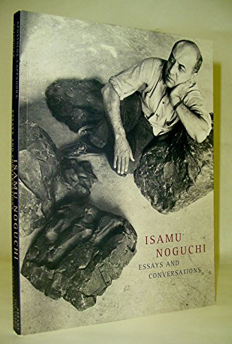 Stock image for Isamu Noguchi: Essays and Conversations for sale by ANARTIST