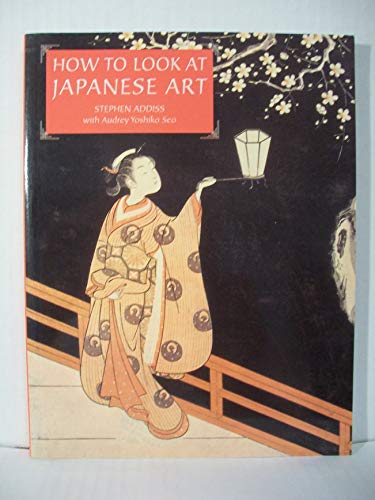 9780810926400: HOW TO LOOK AT JAPANESE ART ING