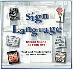 Beispielbild fr Sign Language: Street Signs As Folk Art zum Verkauf von Wonder Book