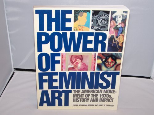 Beispielbild fr Power of Feminist Art: The American Movement of the 1970?s History and Impact zum Verkauf von Half Price Books Inc.