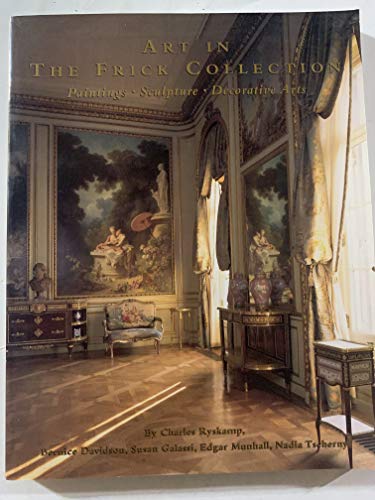 Stock image for Art in the Frick Collection: Paintings, Sculpture, Decorative Arts for sale by Goodwill Books