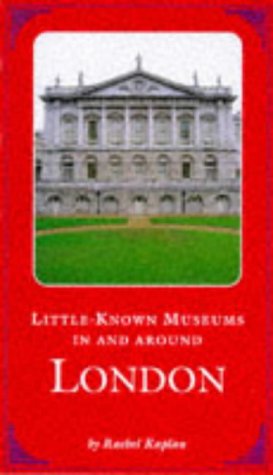 Stock image for Little-known Museums in and Around London for sale by Goldstone Books
