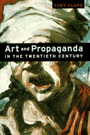 Stock image for Art and Propaganda in the Twentieth Century for sale by HPB-Red