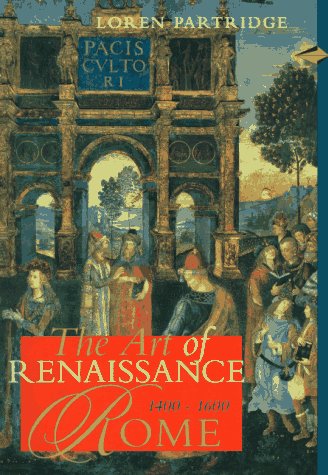 Imagen de archivo de The Art of Renaissance Rome, 1400-1600. (Perspectives.) a la venta por Your Online Bookstore