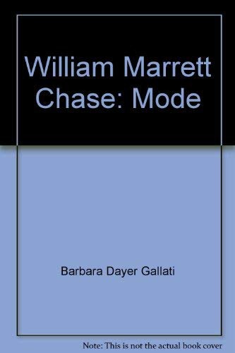 Stock image for William Merritt Chase: Mode for sale by Books From California