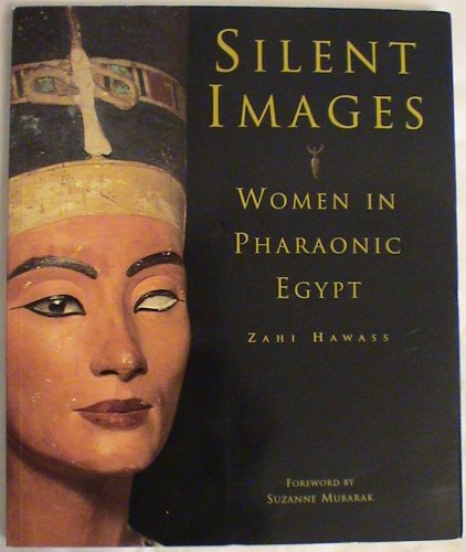 9780810927322: Silent Images: Women in Pharaonic Egypt [Paperback]