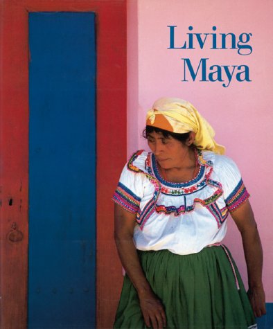 Stock image for Living Maya for sale by Better World Books: West