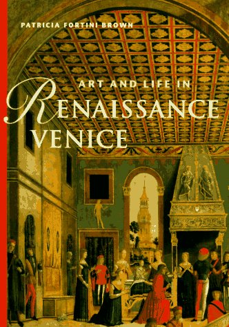 Beispielbild fr Art & Life in Renaissance Venice (Trade Version) zum Verkauf von ThriftBooks-Atlanta