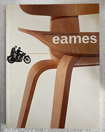 The Work of Charles and Ray Eames: A Legacy of Invention