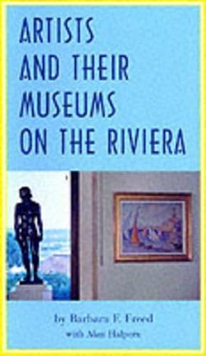 Stock image for Artists and Their Museums on the Riviera for sale by Better World Books