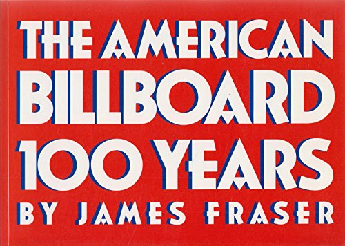 Stock image for The American Billboard: 100 Years for sale by ThriftBooks-Atlanta
