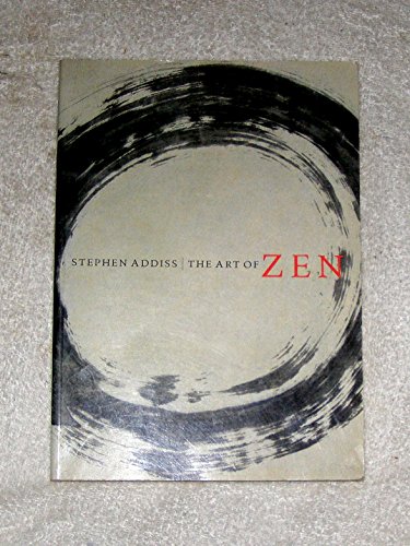 9780810927742: THE ART OF ZEN: Paintings and Calligraphy by Japanese Monks 1600-1925