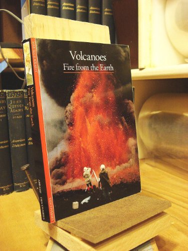 9780810928442: Volcanoes: Fire from the Earth