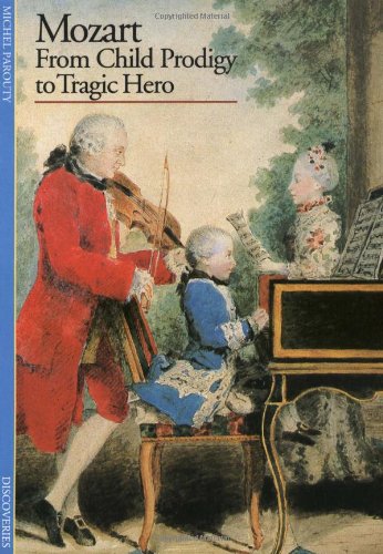 Stock image for Mozart: From Child Prodigy to Tragic Hero (Abrams Discoveries) for sale by SecondSale