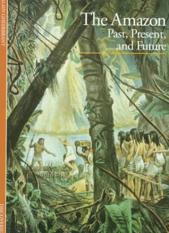 9780810928602: The Amazon: Past, Present and Future (Discoveries Series) [Idioma Ingls]