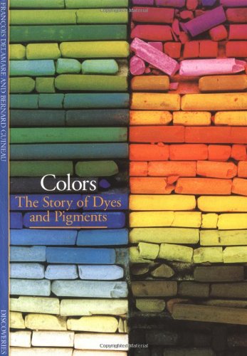 Beispielbild fr Colors: The Story of Dyes and Pigments zum Verkauf von Epic Book Shop