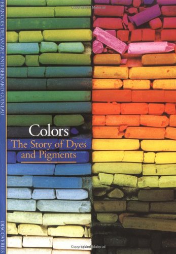 Colors The Story of Dyes and Pigments